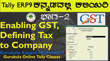 Learn Tally in Kananda-2, Gurukula Tally Online Classes, Enableing GST & Defining Tax to Company