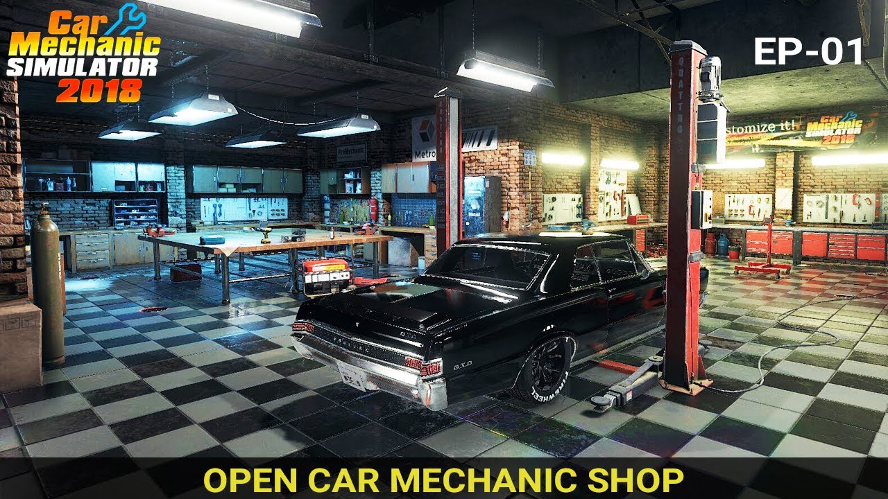 I Open the Car Mechanic Shop | Car Mechanic Simulator 2018 Gameplay ...