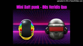 Mini Daft Punk - 80s Veridis Quo