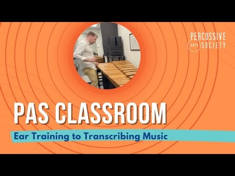 Ear Training to Transcribing Music - from the PAS Classroom with Mark DeMull