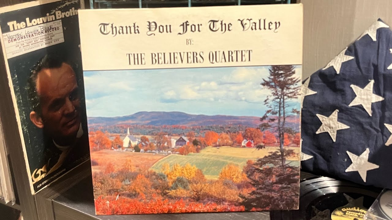 The Believers Quartet “Thank You For The Valley” Gospel