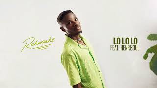 Rehmahz - Lo Lo Lo feat. Henrisoul (Official Audio)