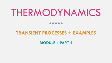 Thermodynamics I - Transient Process + Examples M4P4