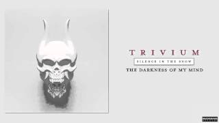 Trivium - The Darkness Of My Mind (Audio) chords