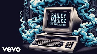 Bailey Magikz - Terminal Error Rap (Official Film Tribute)