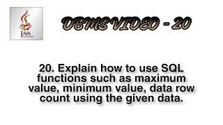 DBMS-20  How to use SQL Functions such as maximum value, minimum value & data row count.