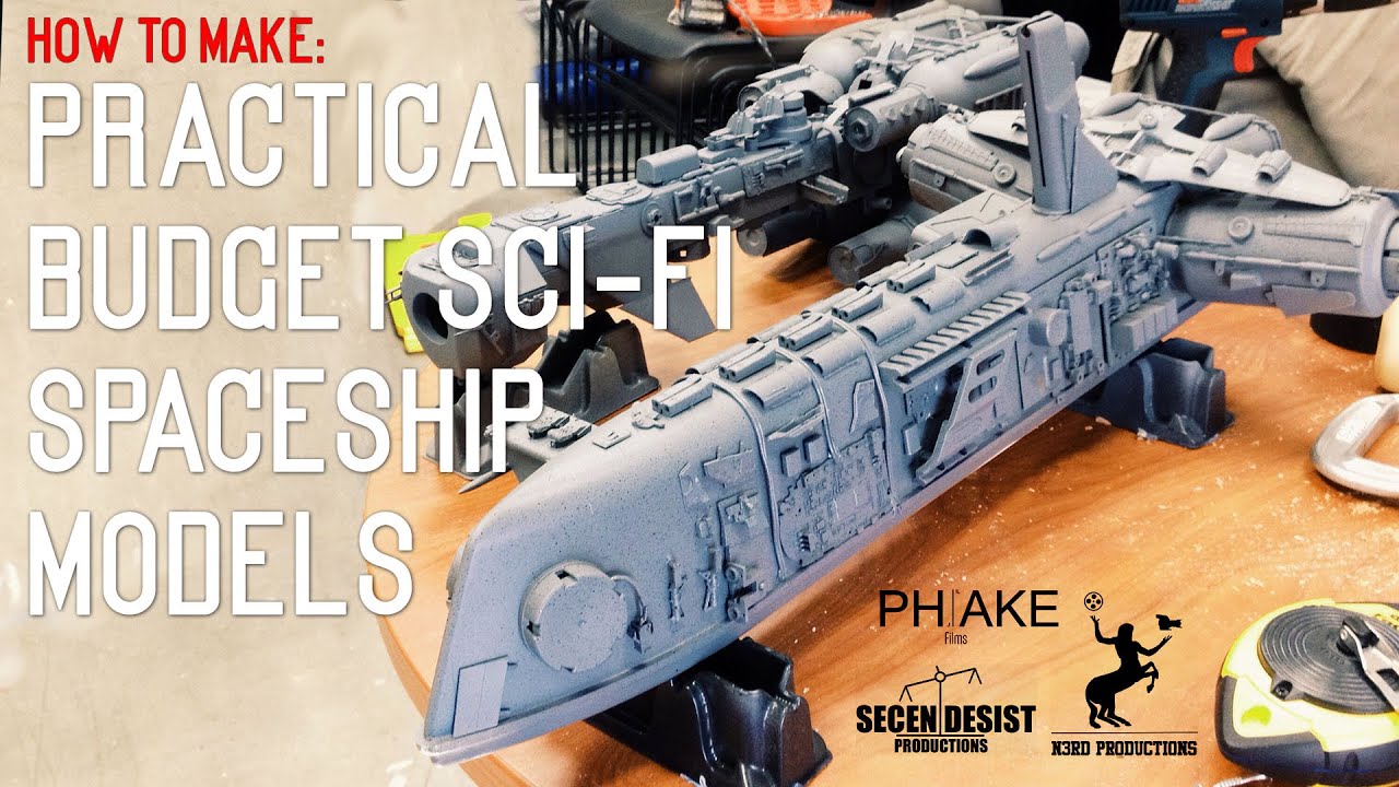 How To: Practical Sci-fi Spaceship Models on a Budget! - YouTube