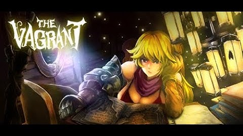 The Vagrant Gameplay Part 16 No commentary