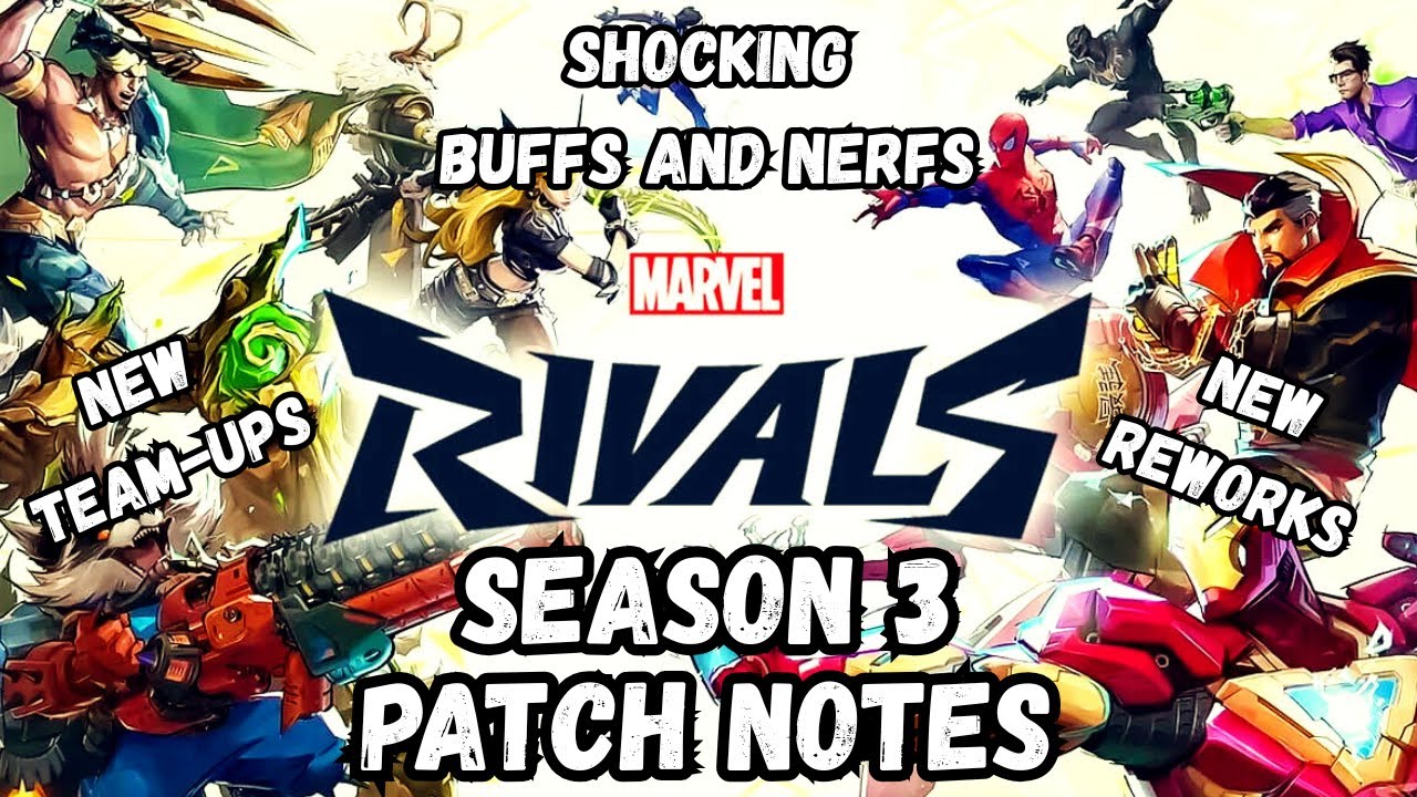 I Was Given The Full List of Patch Notes For Marvel Rivals Season 3 and ...