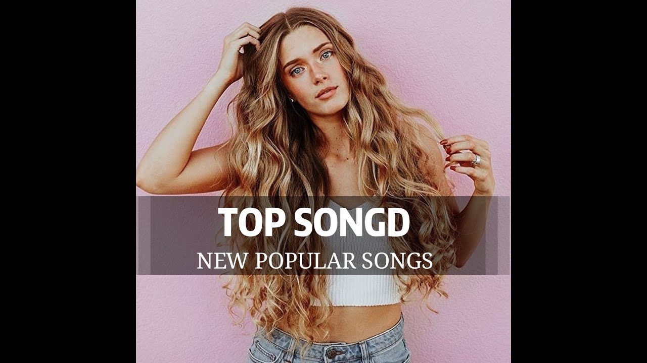Top 40 Songs Popular 2020 Top Song YouTube