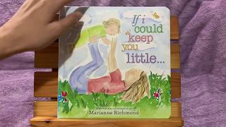 READ ALOUD BOOKS FOR CHILDREN If I could keep you littleby