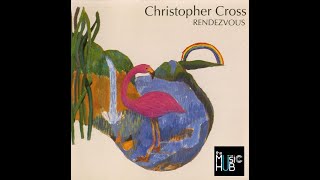 CHRISTOPHER CROSS ❉ Rendezvous