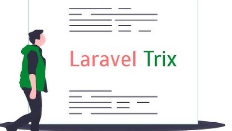 Laravel Trix Under 10 Minutes