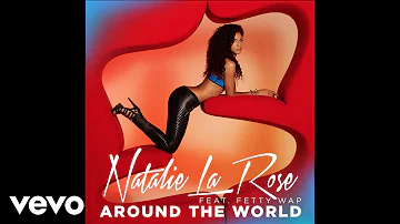Natalie La Rose - Around The World (Audio) ft. Fetty Wap