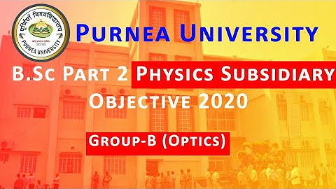 B.Sc Part 2 Physics Subsidiary Group B Objective [44-72] | Purnea University