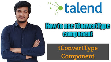 55.How to use tConvertType component in Talend l Auto-Cast ltConvertType l Data Integration