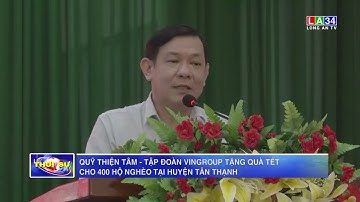 Quỹ Thiện Tâm - Tập đoàn Vingroup tặng quà Tết cho 400 hộ nghèo tại huyện Tân Thạnh | LONG AN TV