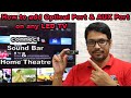 Hindi || How to add Optical Port & AUX Port on any LED TV to connect Sound Bar and Home Theatre