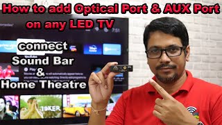 Hindi || How to add Optical Port & AUX Port on any LED TV to connect Sound Bar and Home Theatre screenshot 5
