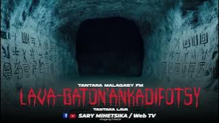 TANTARA MALAGASY - LAVA-BATON'ANKADIFOTSY (Tantara MALAGASY FM) Tantara Lava