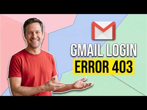 Fix Gmail Login Error 403 (Easy Guide)