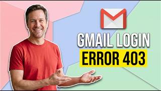 Full Fix Gmail Login Error 403 (Easy Guide) Update