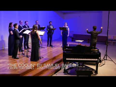 Excerpt of "The Coolin" by Samuel Barber from A Word Too Small - Love (Feb. 2019)