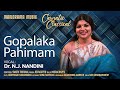 Gopalaka pahimam  dr n j nandini  manorama music  vijayadasami music concert