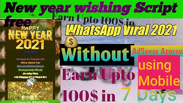 How to creat happy new year wishing Script 2021 Free in hindi|earn upto 100$|WhatsApp viral Script|
