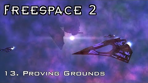 FreeSpace 2 - 13. Proving Grounds [SCP]