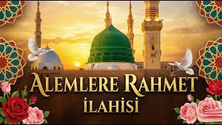 Alemlere Rahmet - En Yeni İlahi 2026