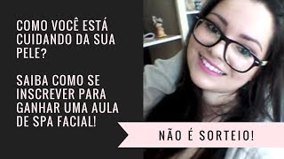 Quer participar de uma aula minha de cuidados com a pele? Saiba como!