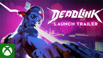 Deadlink - Launch Trailer