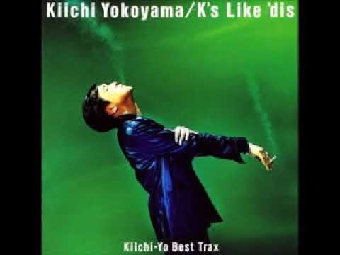 [アルバム] 横山輝一 - Kiichi-Yo Best Trax K’s Like ’dis