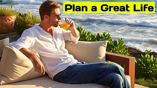 Life Planning - 4 Steps to Plan a Great Future