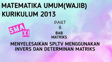 Matriks - Menyelesaiakan SPLTV menggunakan matriks (Invers dan Determinan)