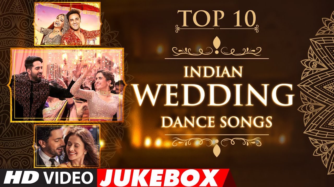 Top 10 Indian  WeddingDanceSongs 2018   Video Jukebox  T Series