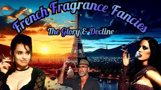 French Fragrance Fancies - The Greatest French Perfume Houses The Glory and Decline @scentedsnowdrops