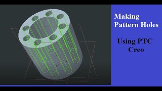 Making pattern holes in PTC CREO