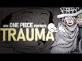 How one piece portrays trauma