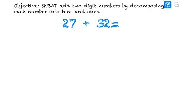 Adding 2 Digit Numbers by Decomposing