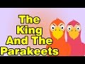 The King And The Parakeets | Cartoon Animated Story For Kids | Kids Classroom