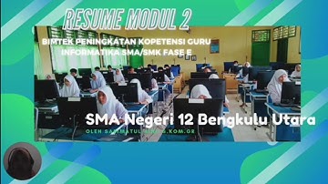 RESUME MODUL 2 Bimtek Meningkatkan Kompetensi Guru Informatika SMA/SMK Fase E
