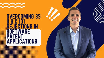 Overcoming 35 USC 101 Rejections in Software Patent Applications