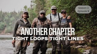 Another Chapter ~ Fly fishing with Steve & Nat Brunt in Newfoundland & Labrador. S3E9 (FULL VIDEO)