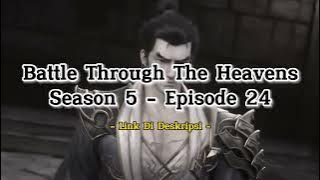 Battle Through The Heavens Season 5 Episode 24 Sub Indo