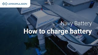 ePropulsion Navy Battery | How to charge battery