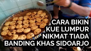 BEGINI CARA BUAT KUE LUMPUR ENAK TANPA GALAU | KUE LUMPUR SIDOARJO BU LILIK