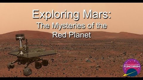Exploring Mars: The Mysteries of the Red Planet