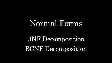 How to perform 3NF Decomposition and BCNF Decomposition?